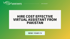 HIRE COST EFFECTIVE VIRTUAL ASSISTANT FROM PAKISTAN