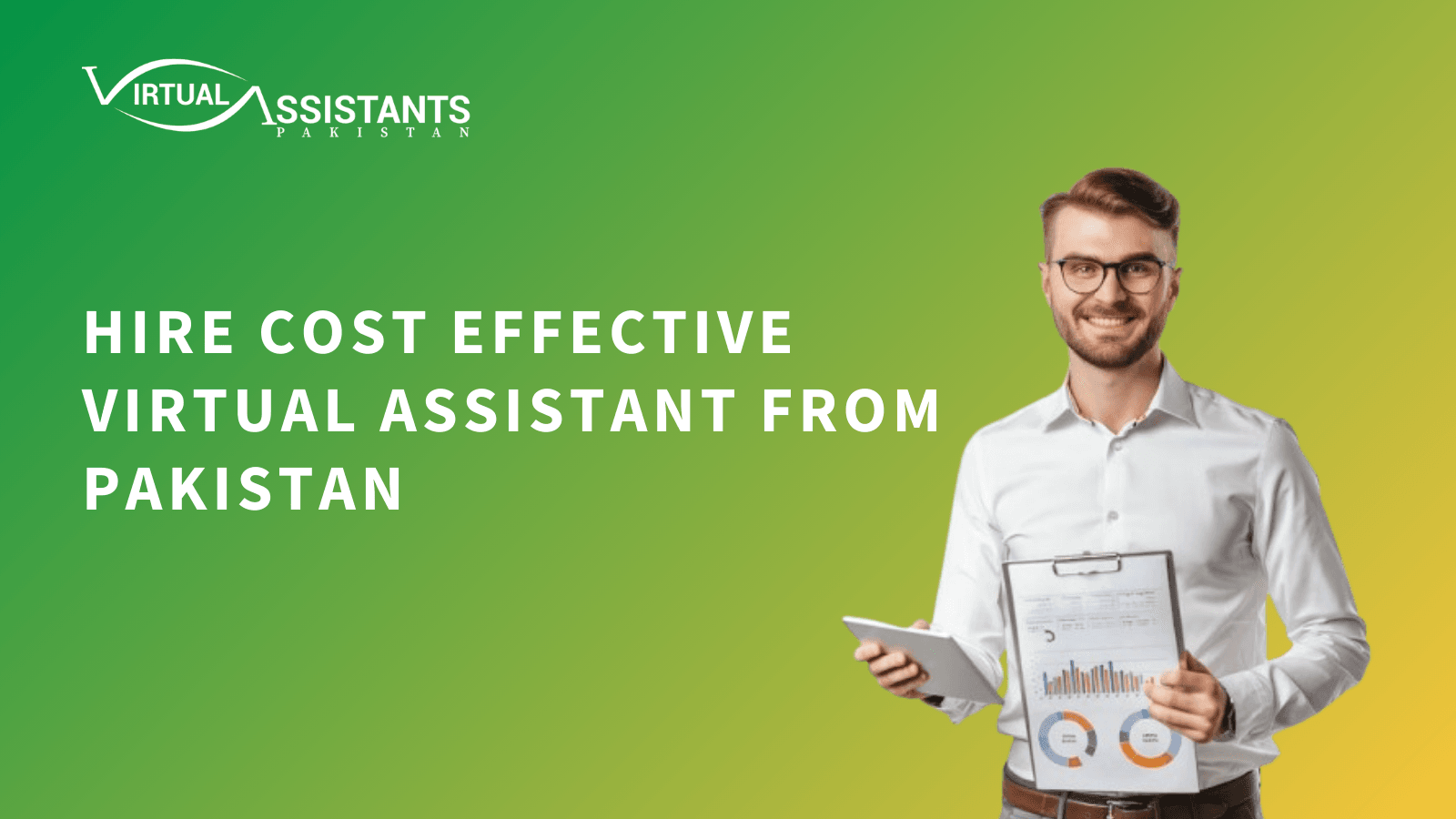 HIRE COST EFFECTIVE VIRTUAL ASSISTANT FROM PAKISTAN​