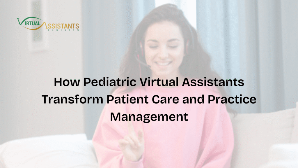 Pediatric Virtual Assistants