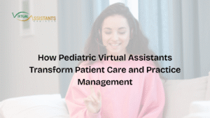Pediatric Virtual Assistants