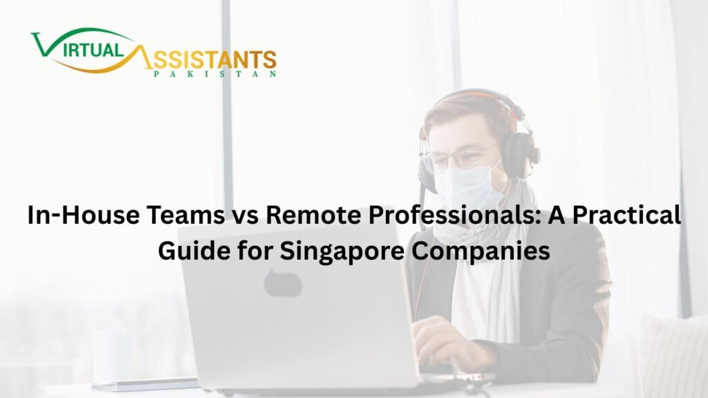In-House Teams vs Remote Professionals