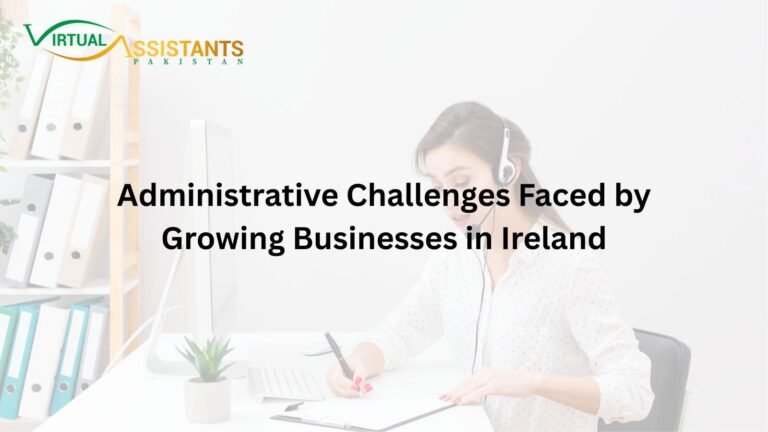 Administrative Challenges Faced by Growing Businesses in Ireland