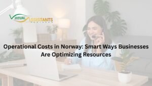 Operational Costs in Norway Smart Ways Businesses Are Optimizing Resources