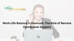 Work Life Balance in Denmark The Role of Remote Operational Support